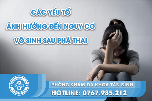 Đi tìm lời giải liệu phá thai mấy lần thì vô sinh?