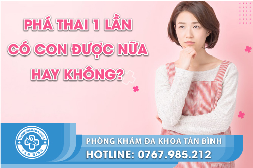 Phá thai mấy lần thì vô sinh