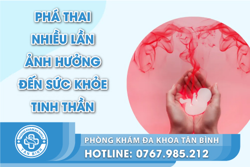 Phá thai nhiều lần có ảnh hưởng gì